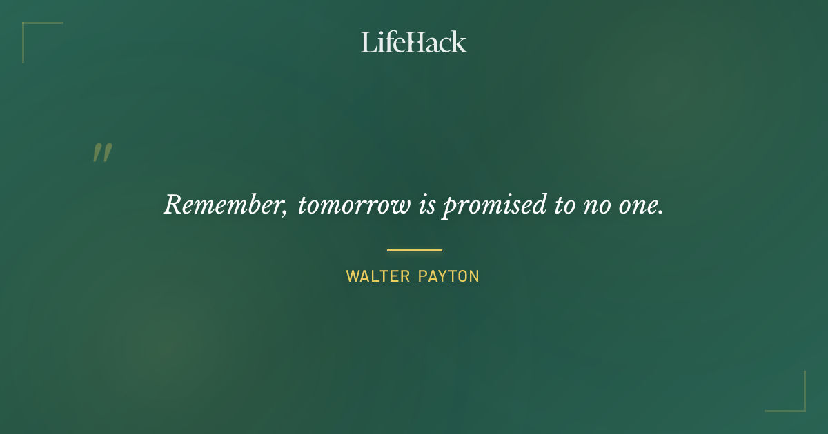 Quote by Walter Payton