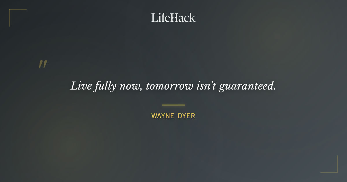 Quote by Wayne Dyer