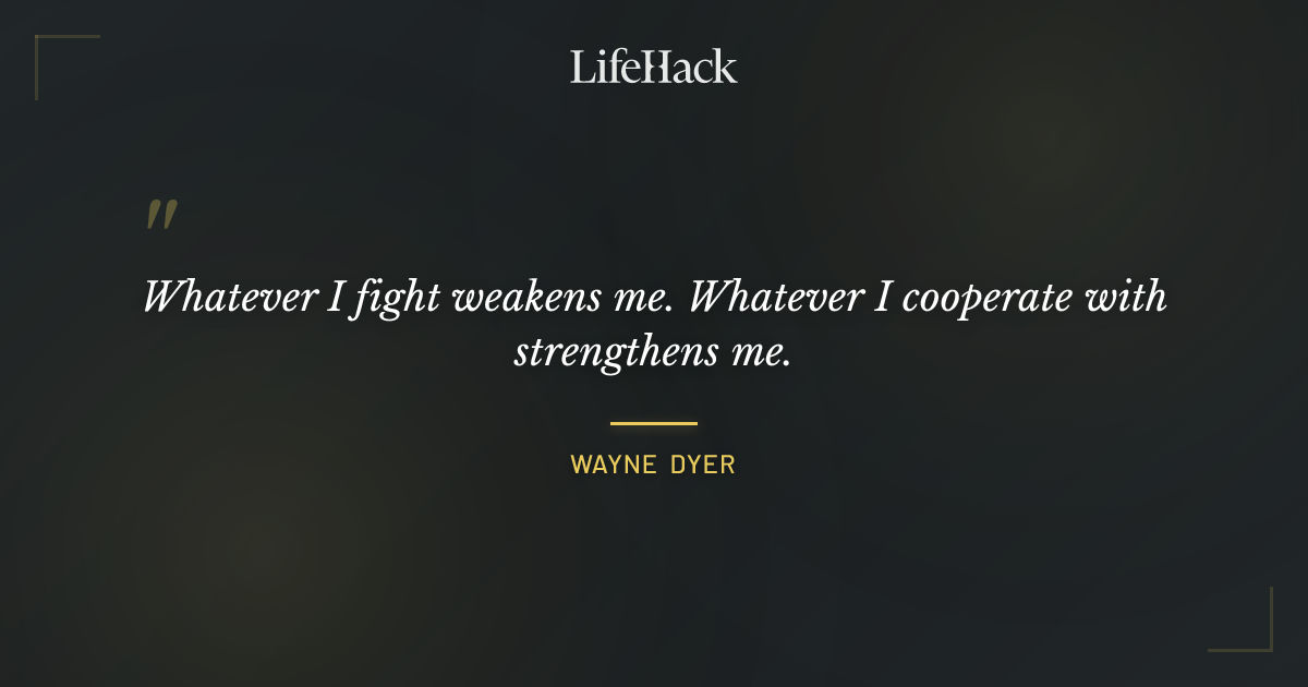 Quote by Wayne Dyer