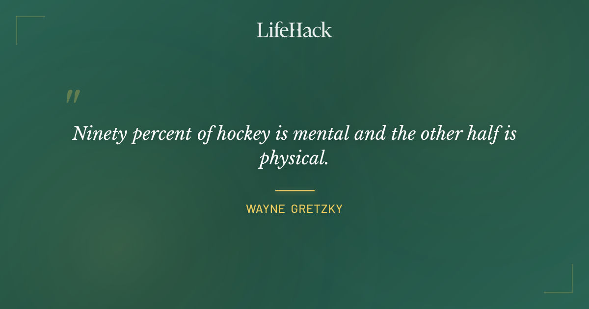 Quote by Wayne Gretzky