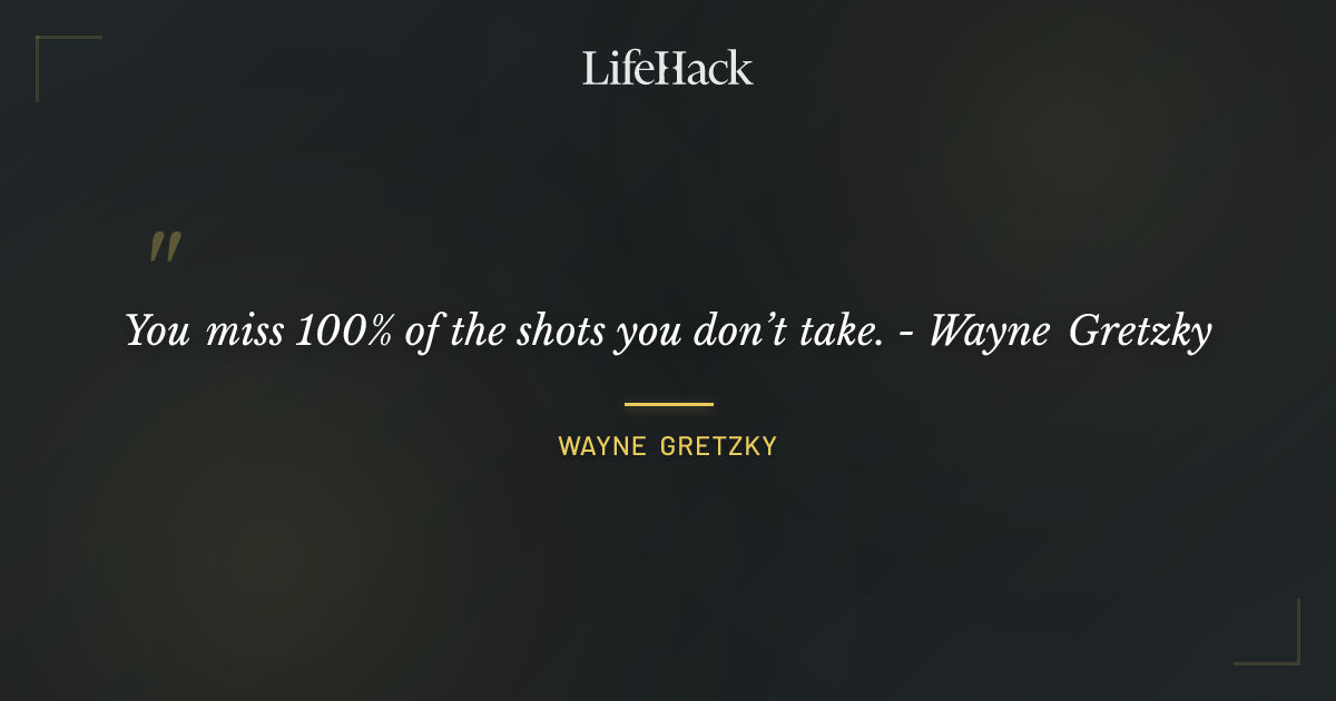 Quote by Wayne Gretzky