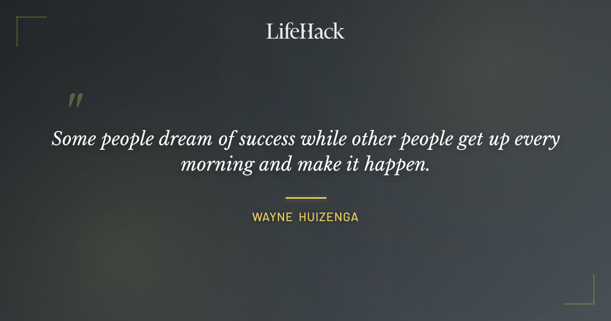 Quote by Wayne Huizenga