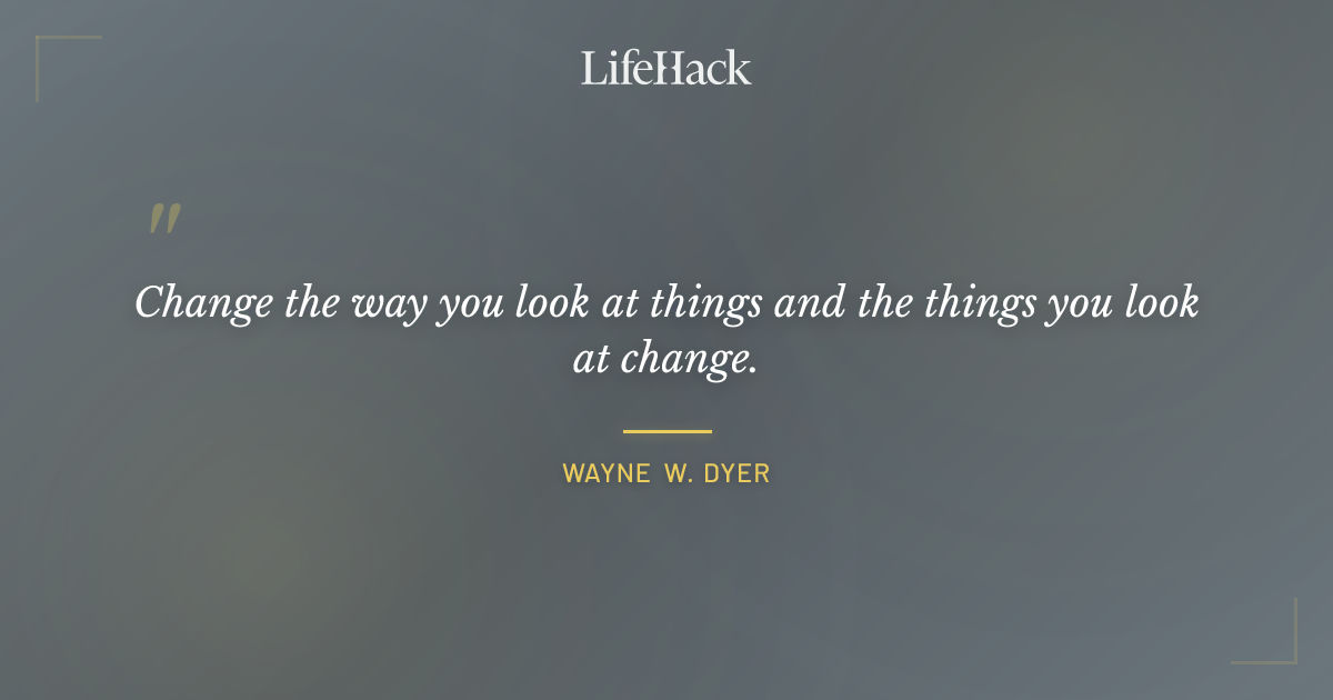 Quote by Wayne W. Dyer