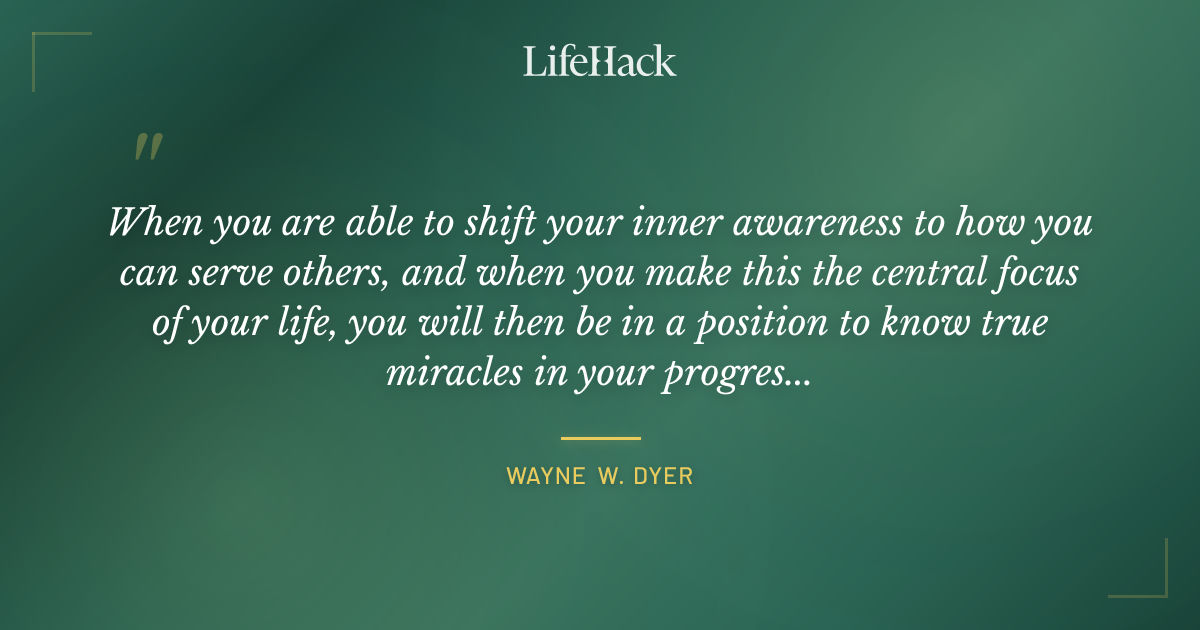 Quote by Wayne W. Dyer