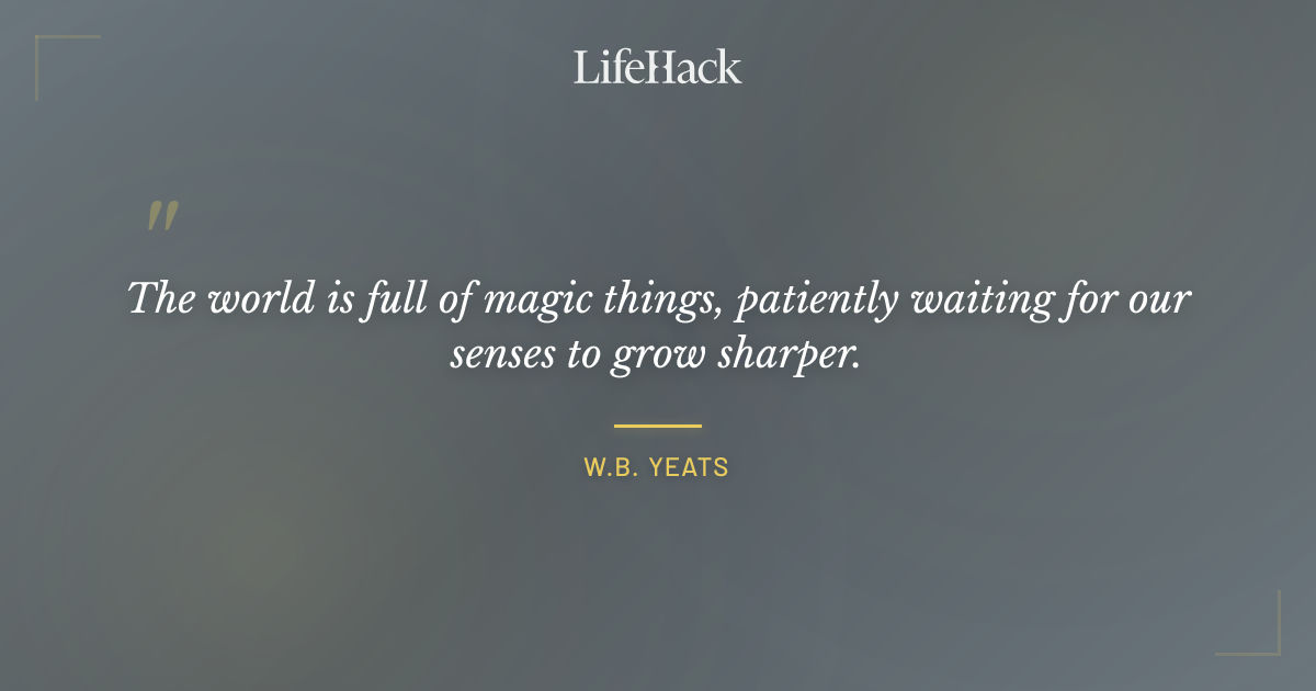 Quote by W.B. Yeats