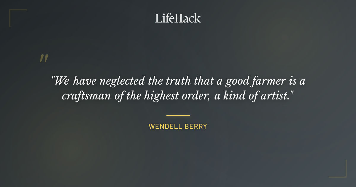 Quote by Wendell Berry