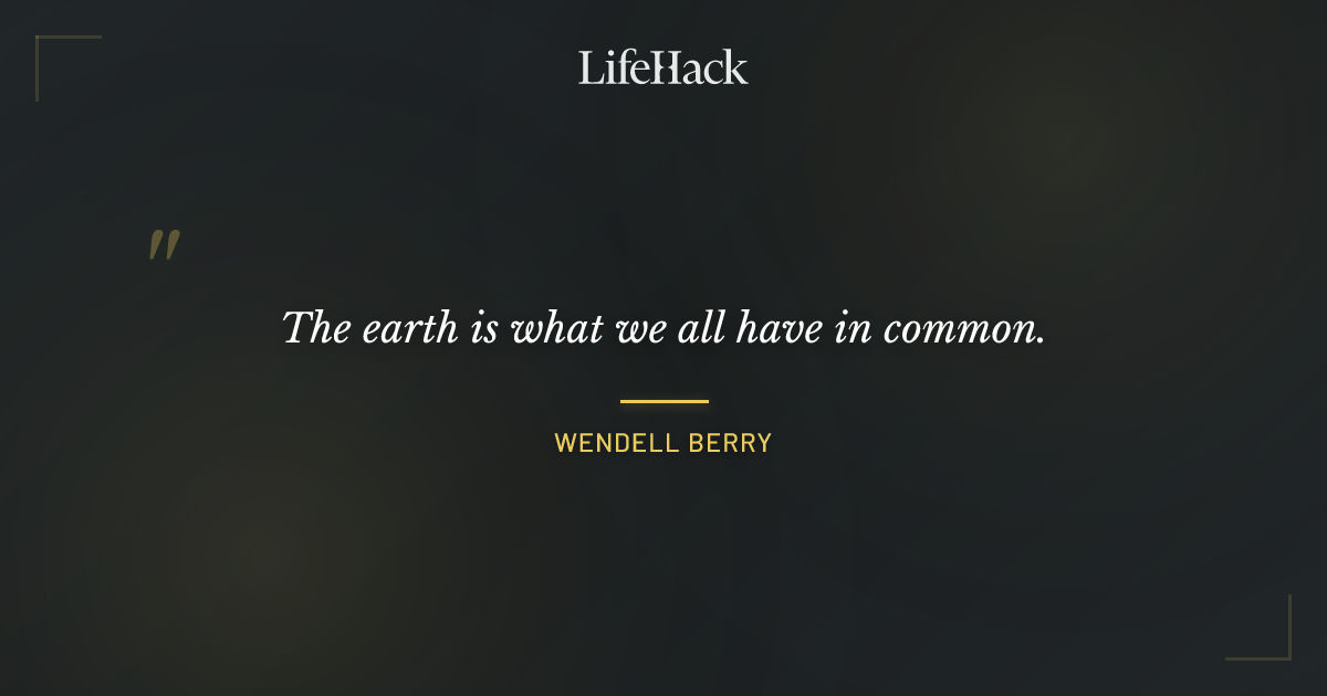 Quote by Wendell Berry