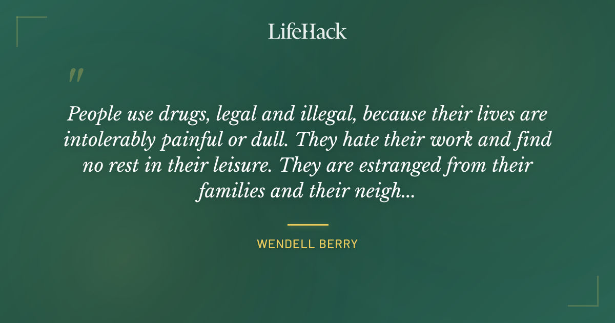Quote by Wendell Berry