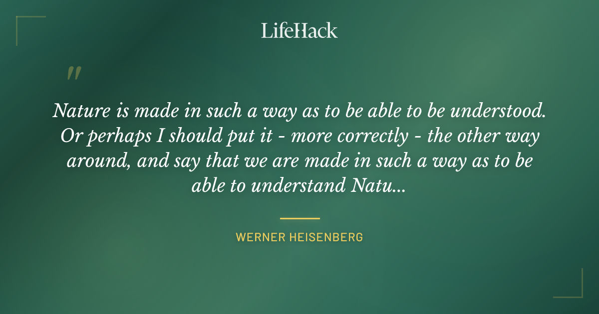 Quote by Werner Heisenberg