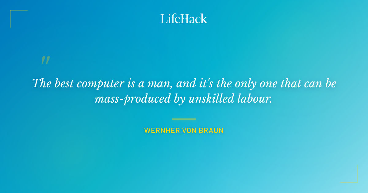 Quote by Wernher von Braun