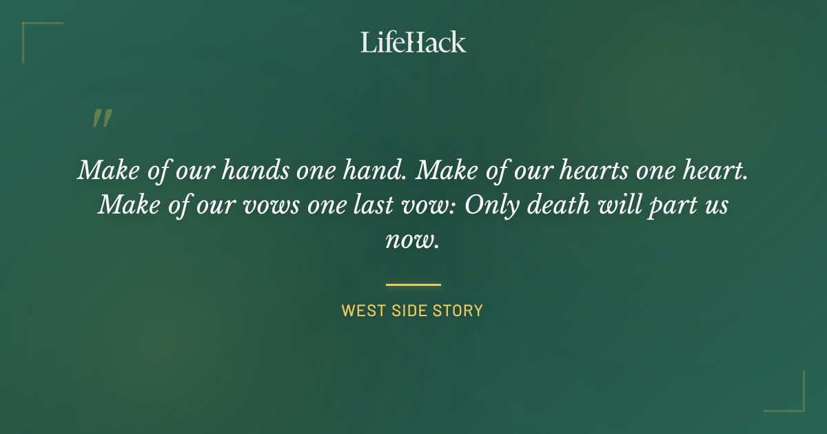 Quote by West Side Story