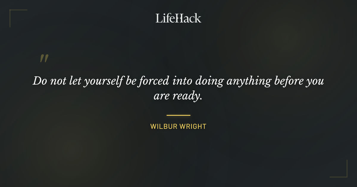 Quote by Wilbur Wright