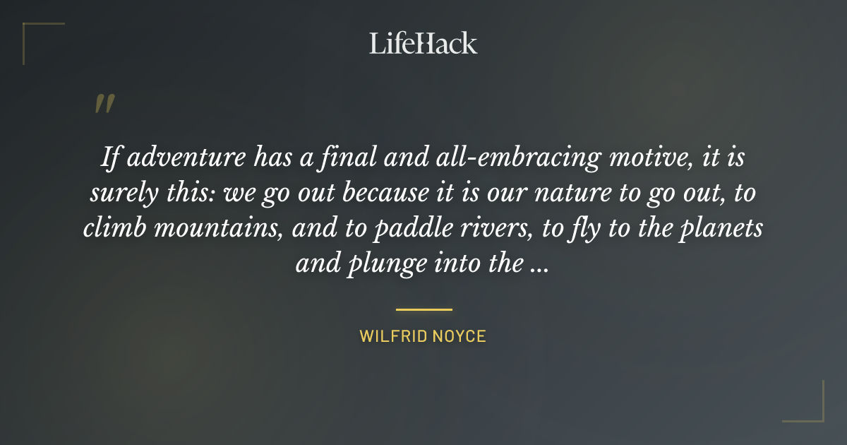 Quote by Wilfrid Noyce