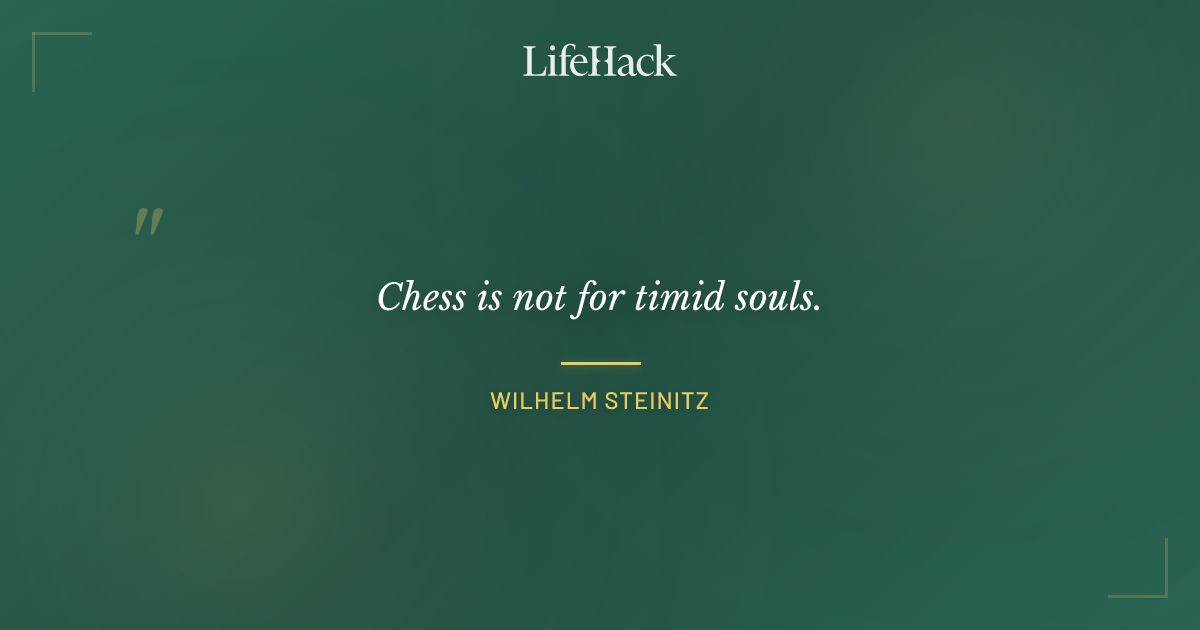Quote by Wilhelm Steinitz