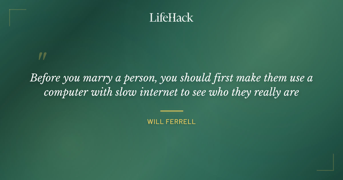 Quote by Will Ferrell