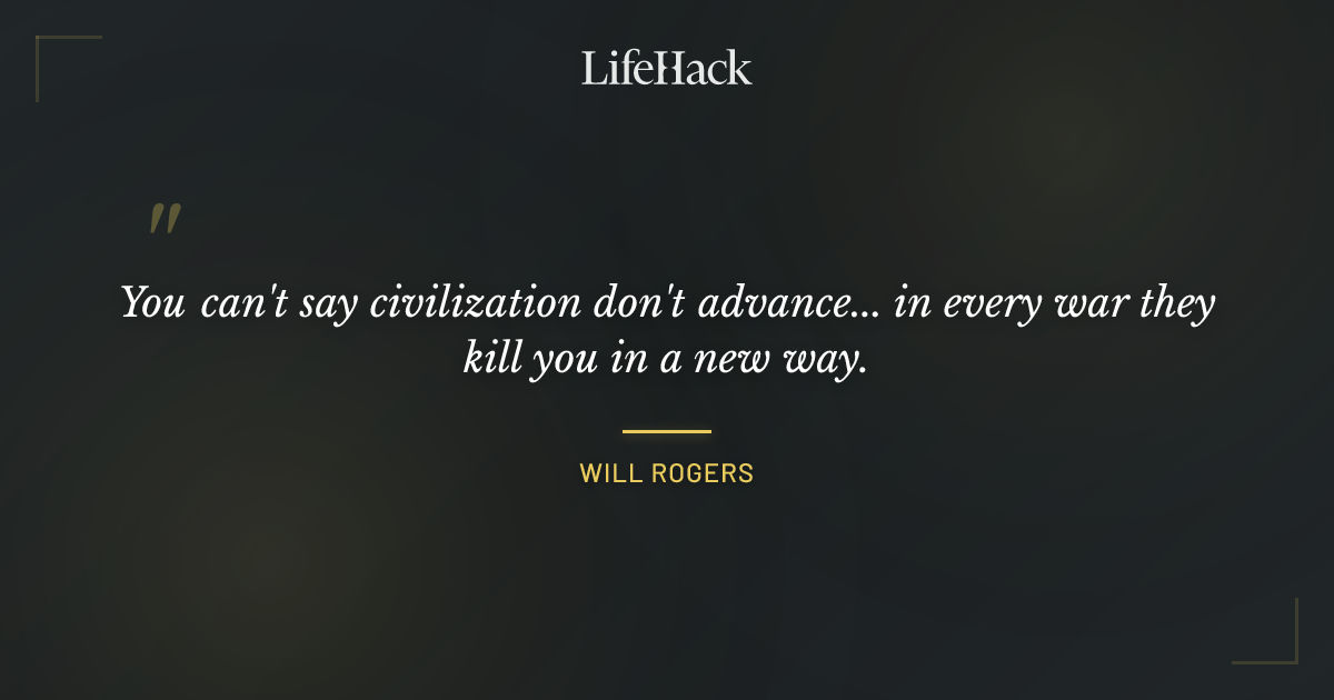 Quote by Will Rogers