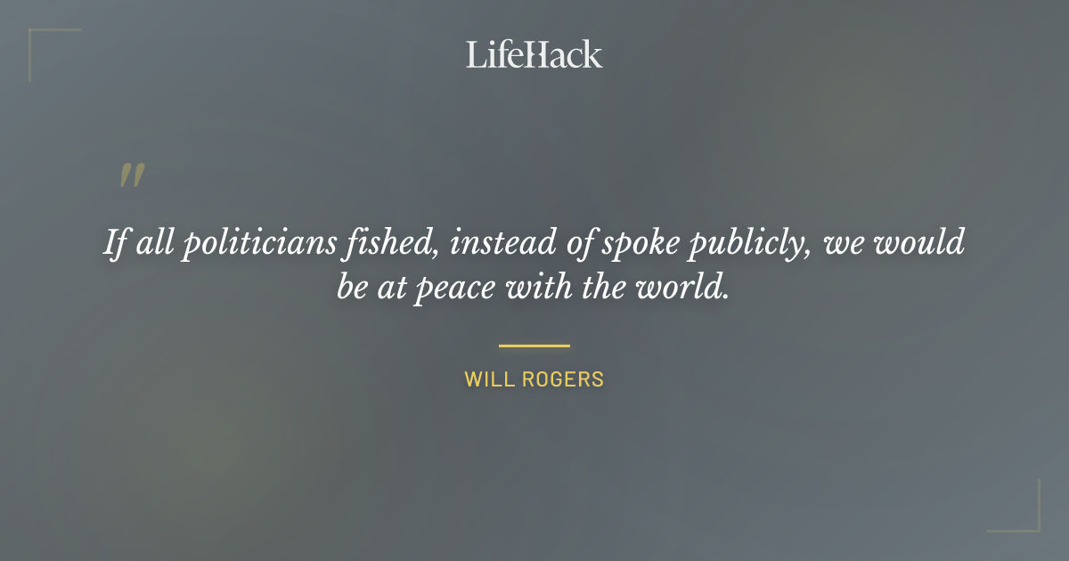 Quote by Will Rogers
