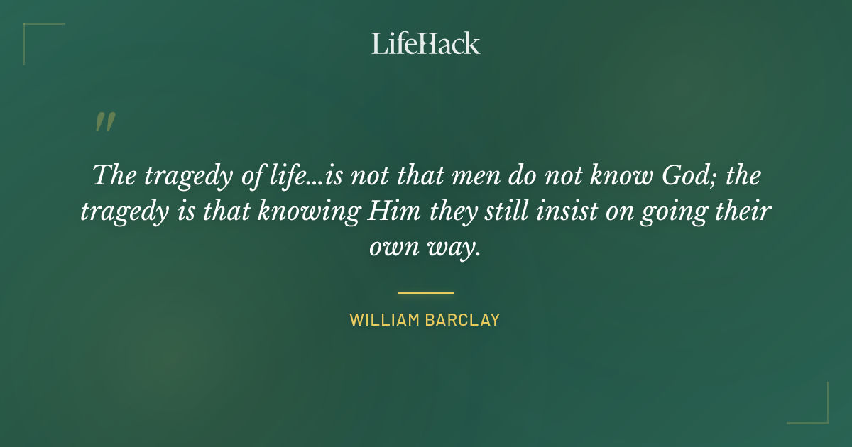 Quote by William Barclay