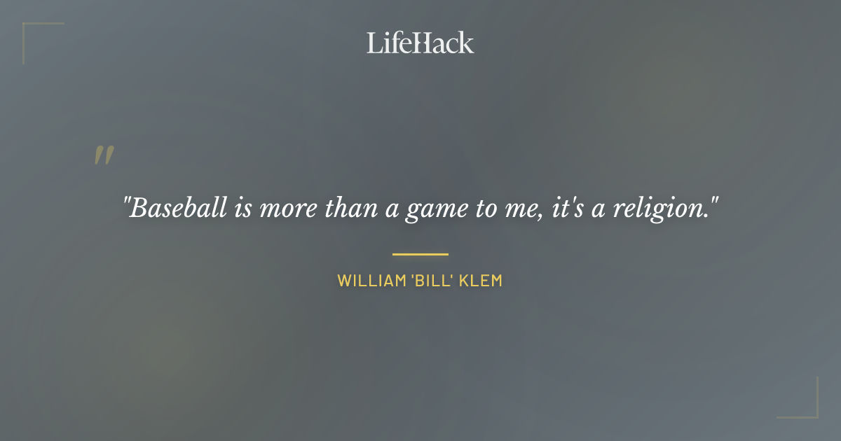 Quote by William 'Bill' Klem