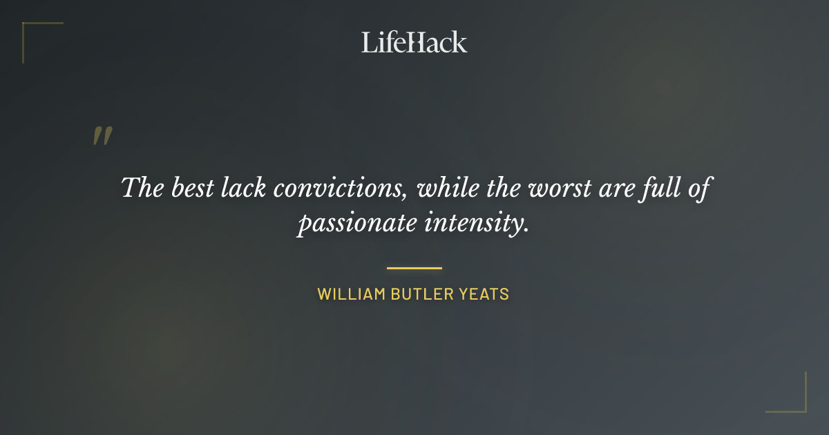 Quote by William Butler Yeats