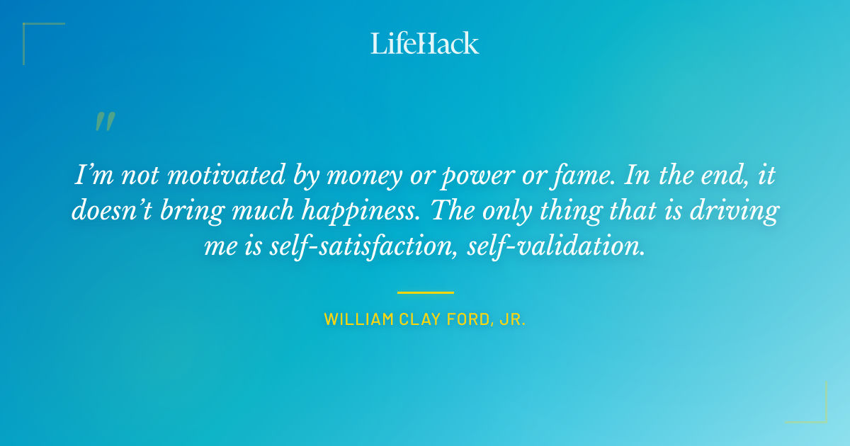 Quote by William Clay Ford, Jr.