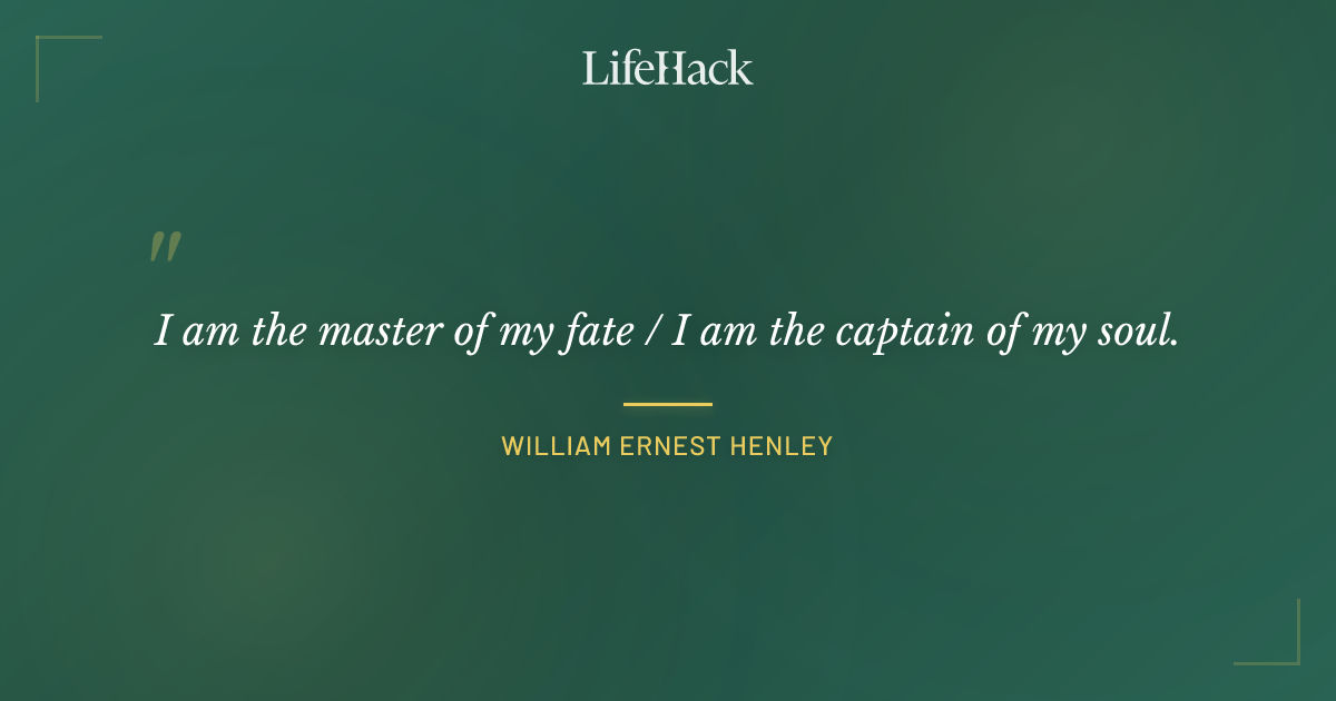 Quote by William Ernest Henley