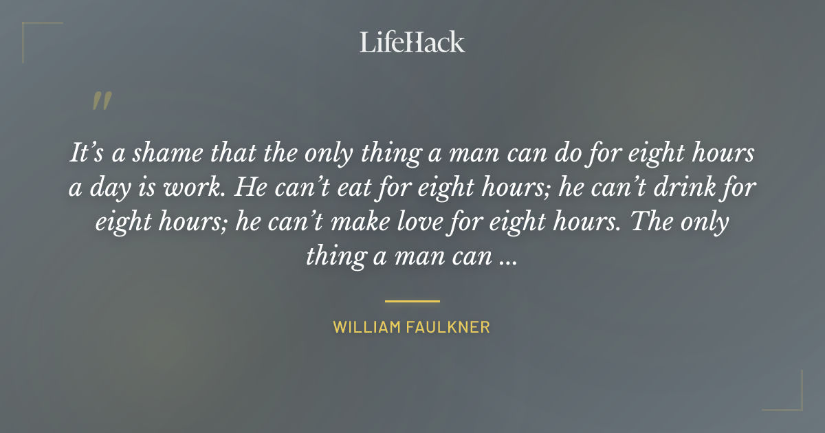 Quote by William Faulkner