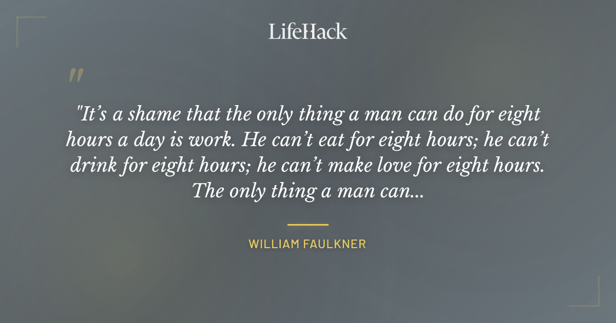 Quote by William Faulkner