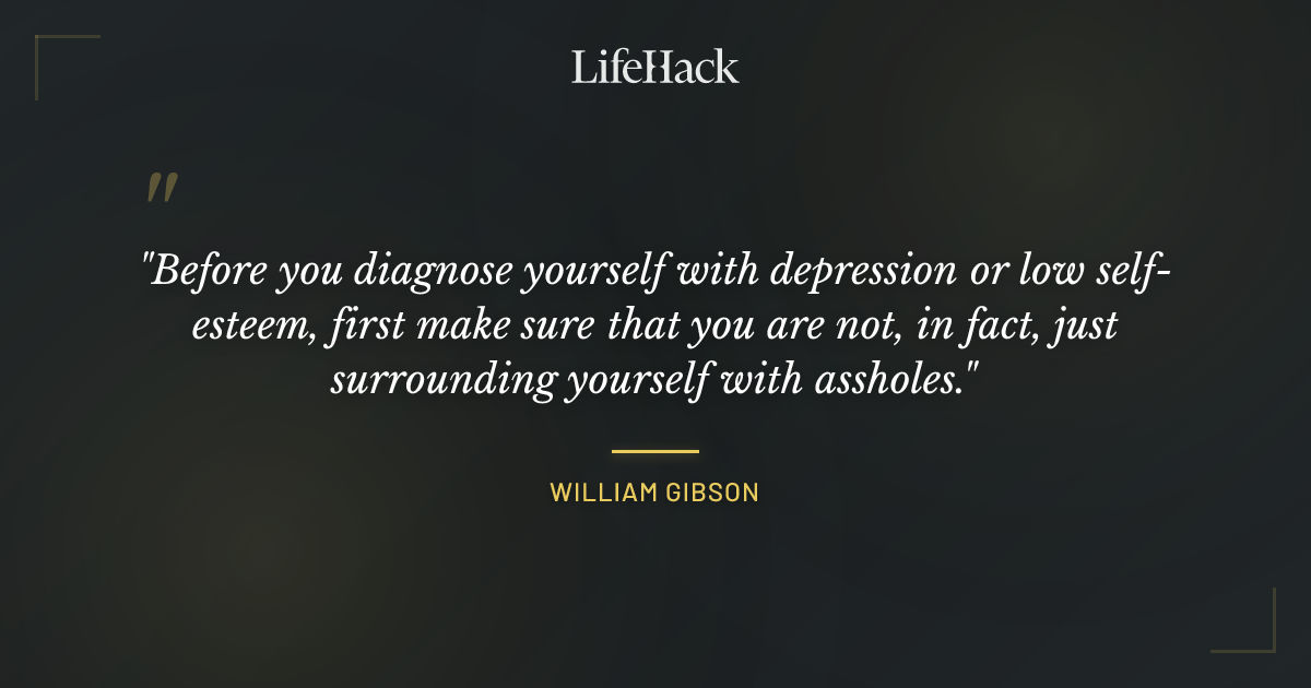 Quote by William Gibson