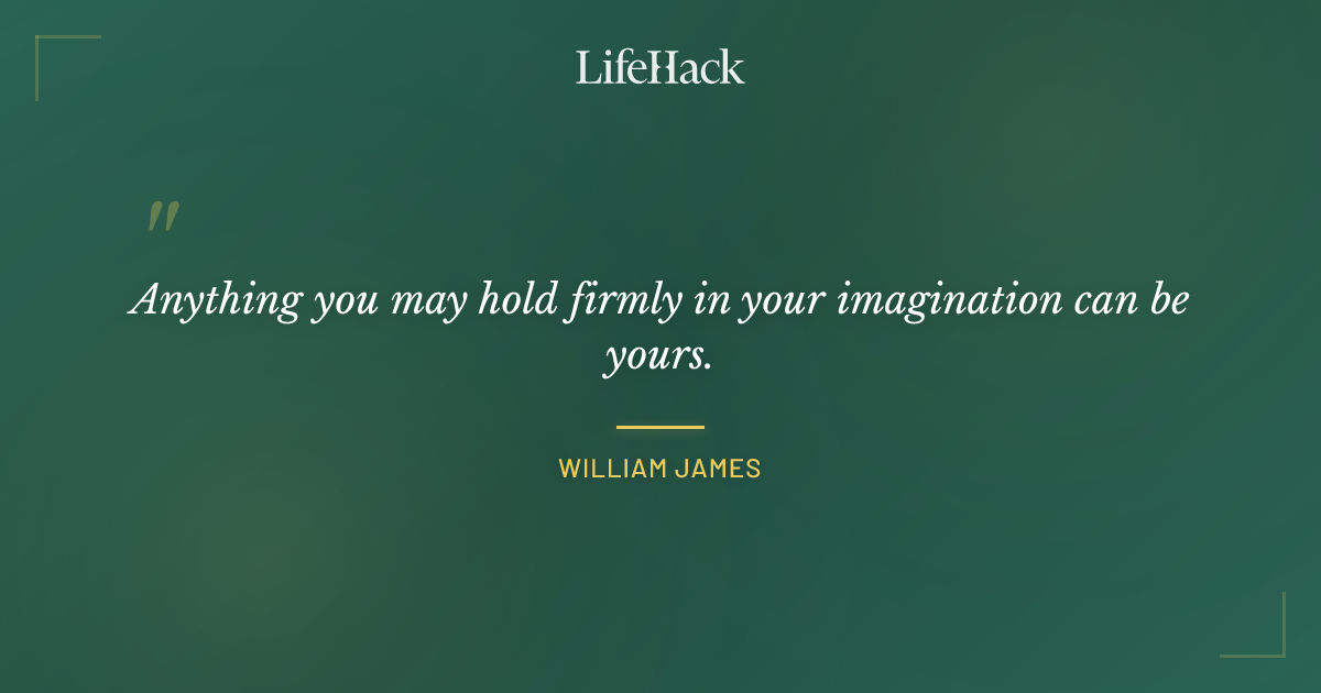 Quote by William James