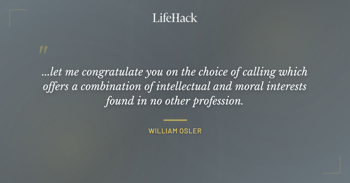 Quote by William Osler