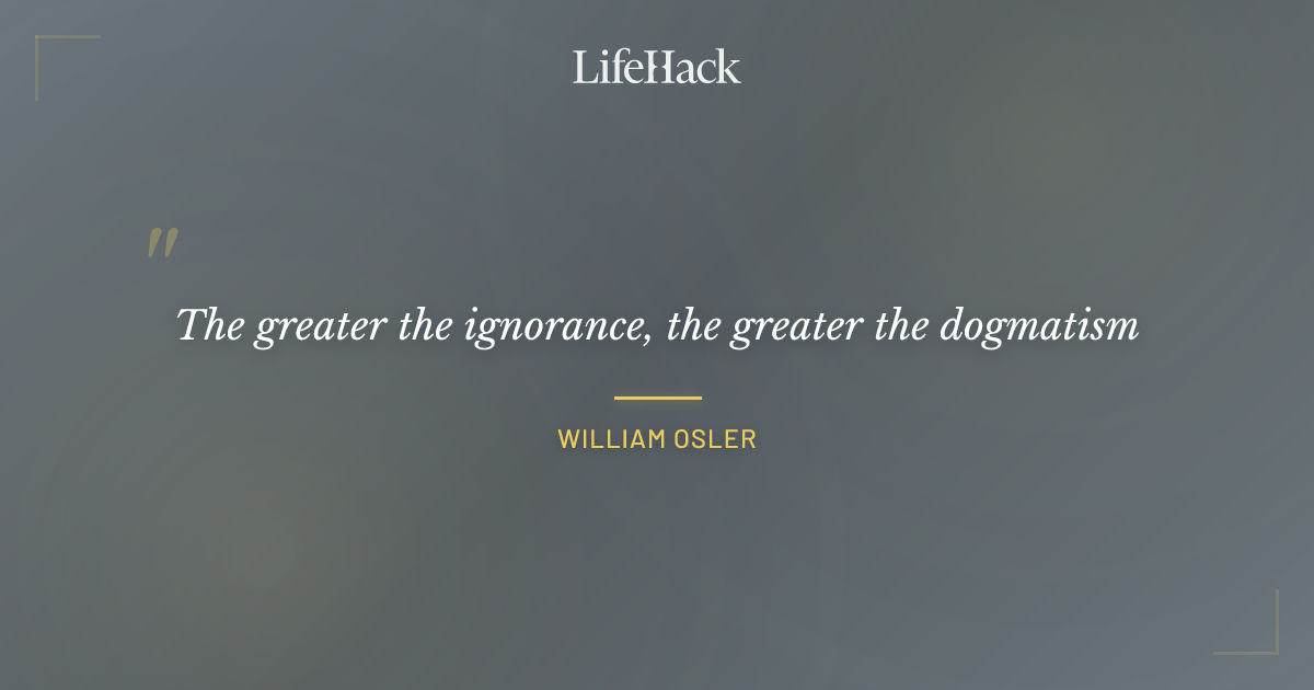 Quote by William Osler