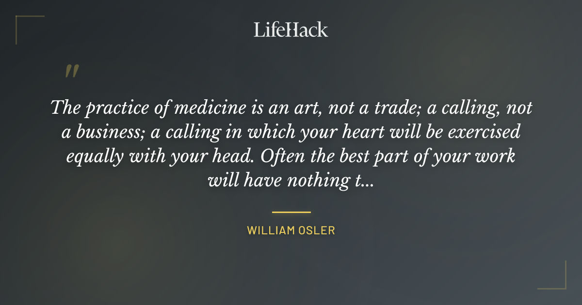Quote by William Osler