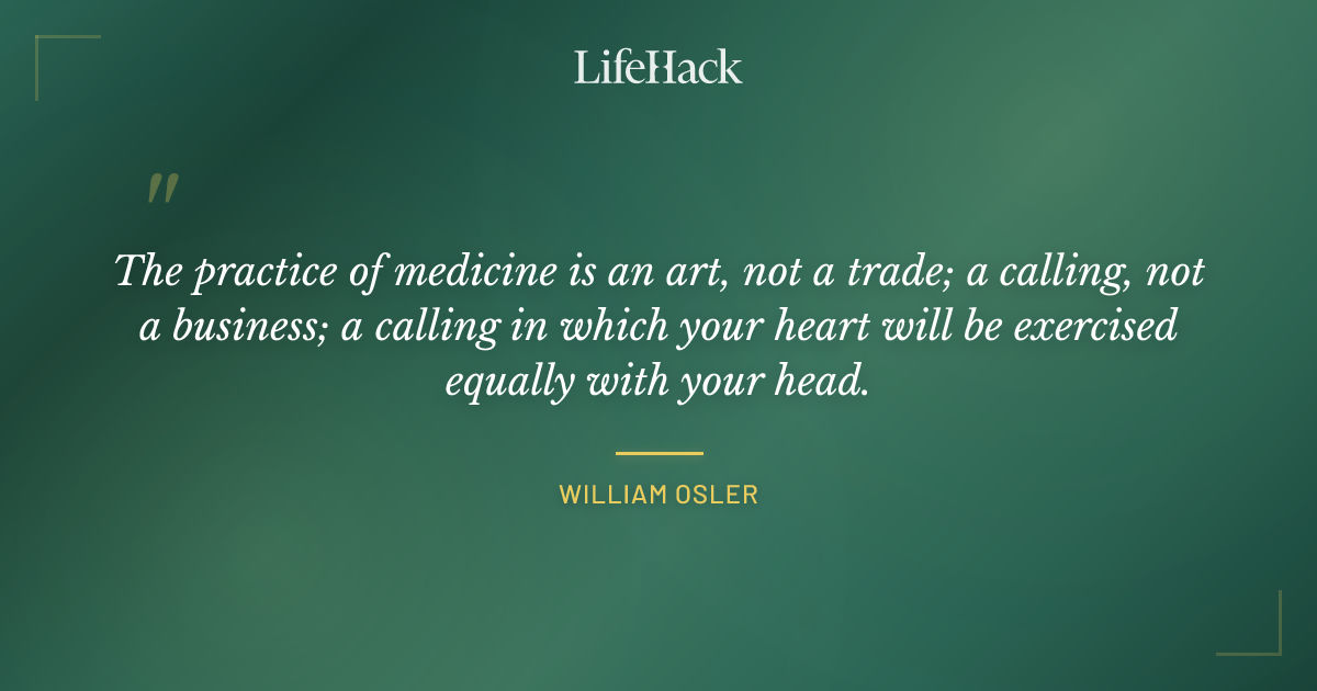 Quote by William Osler