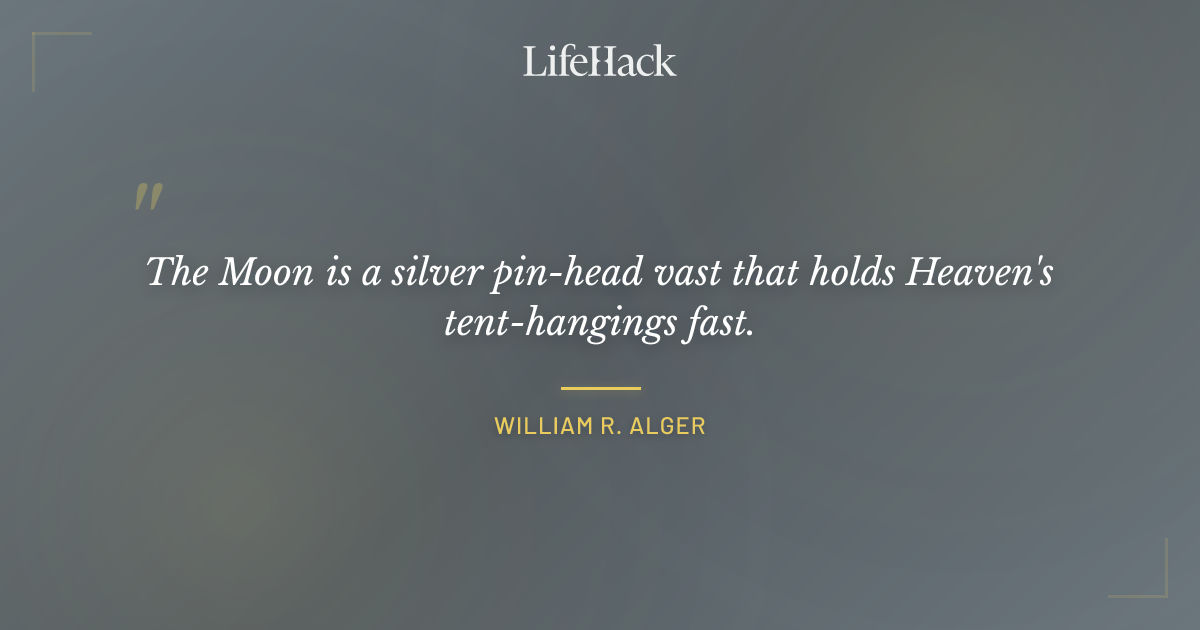 Quote by William R. Alger