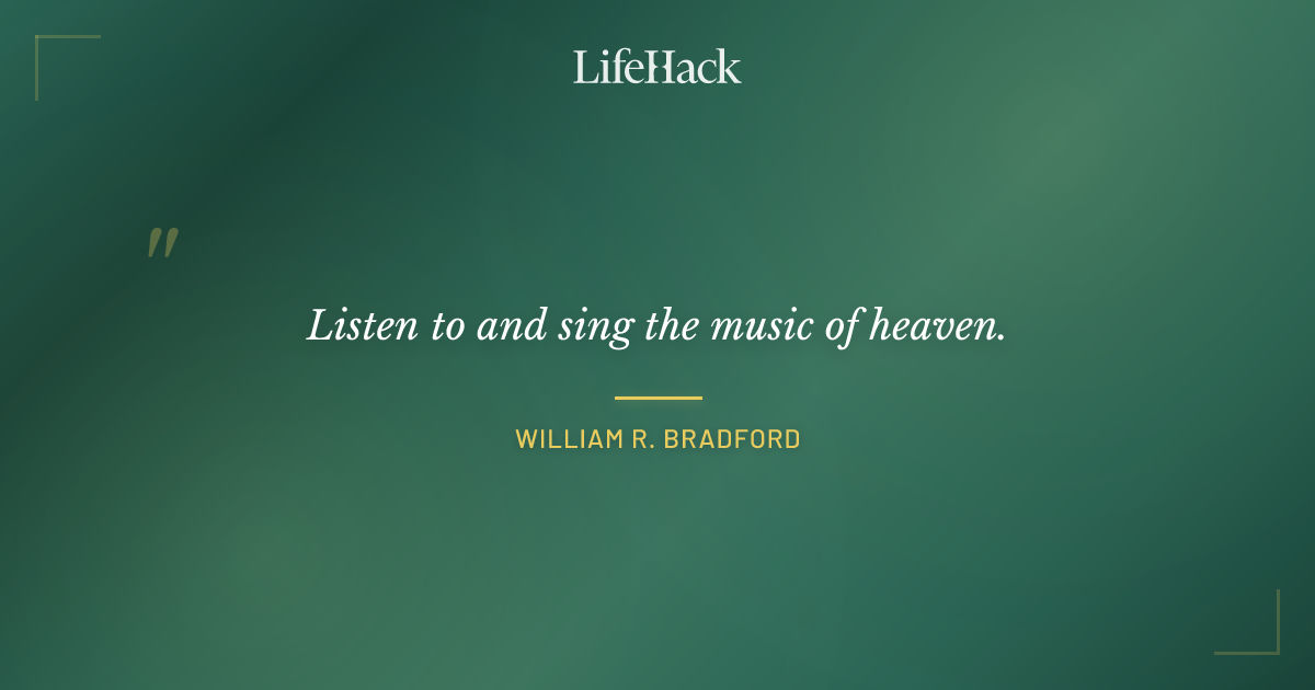 Quote by William R. Bradford