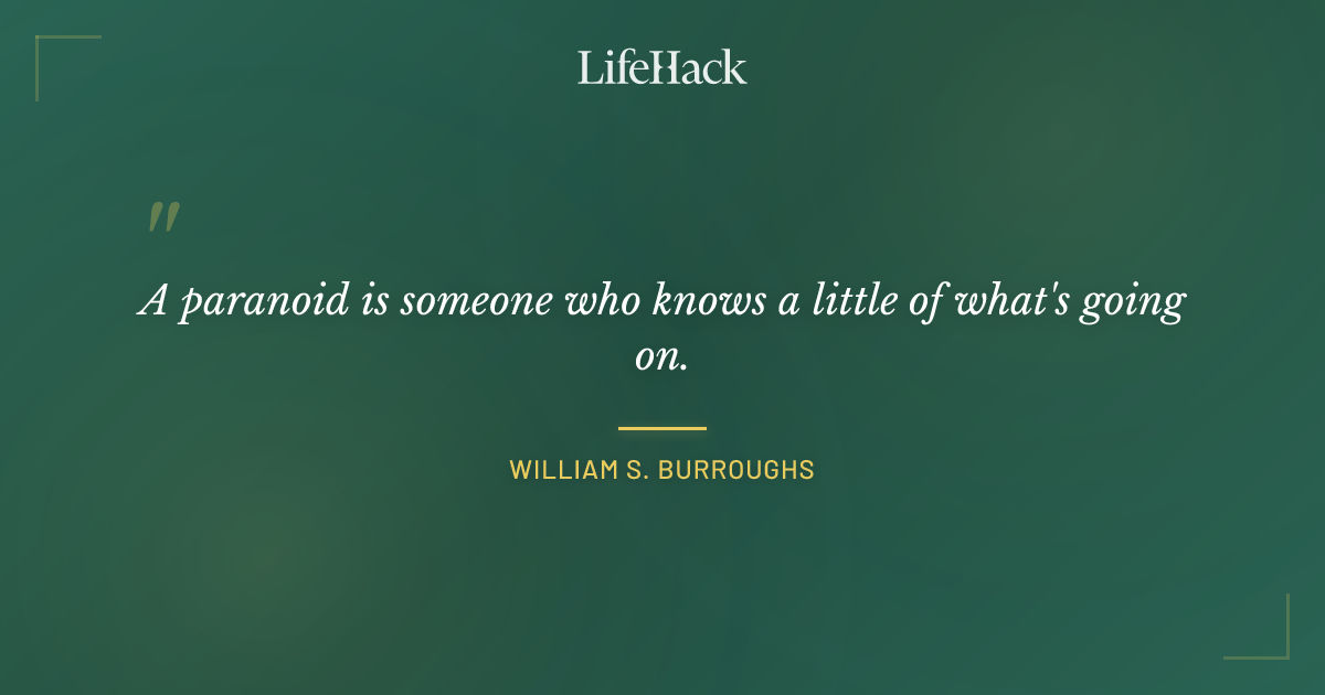 Quote by William S. Burroughs