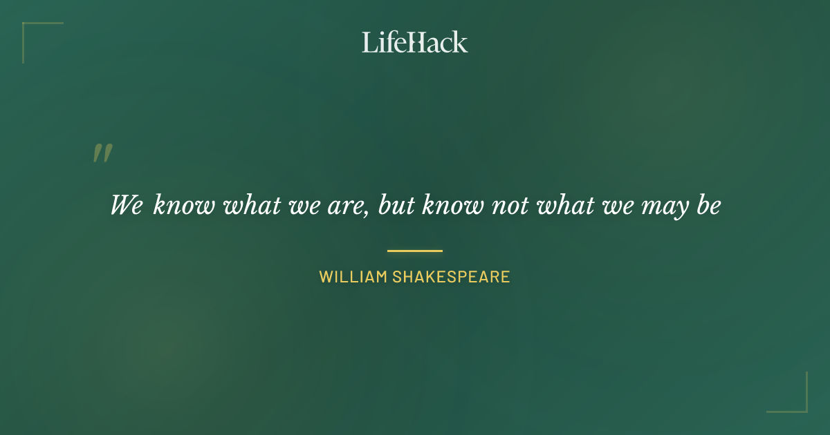 Quote by William Shakespeare