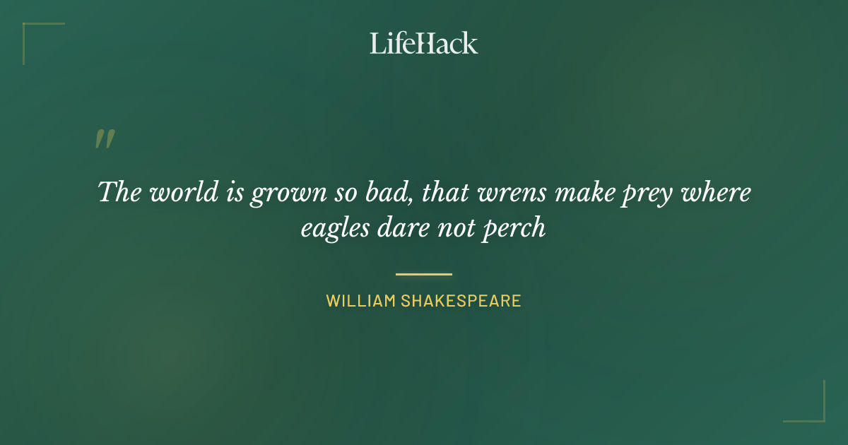 Quote by William Shakespeare