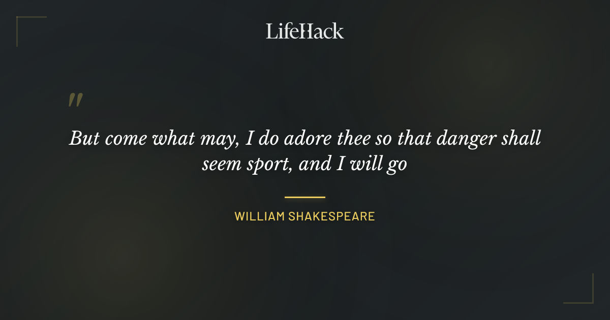 Quote by William Shakespeare