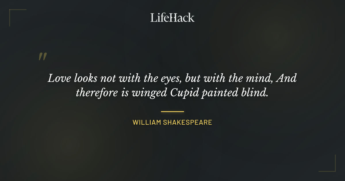 Quote by William Shakespeare