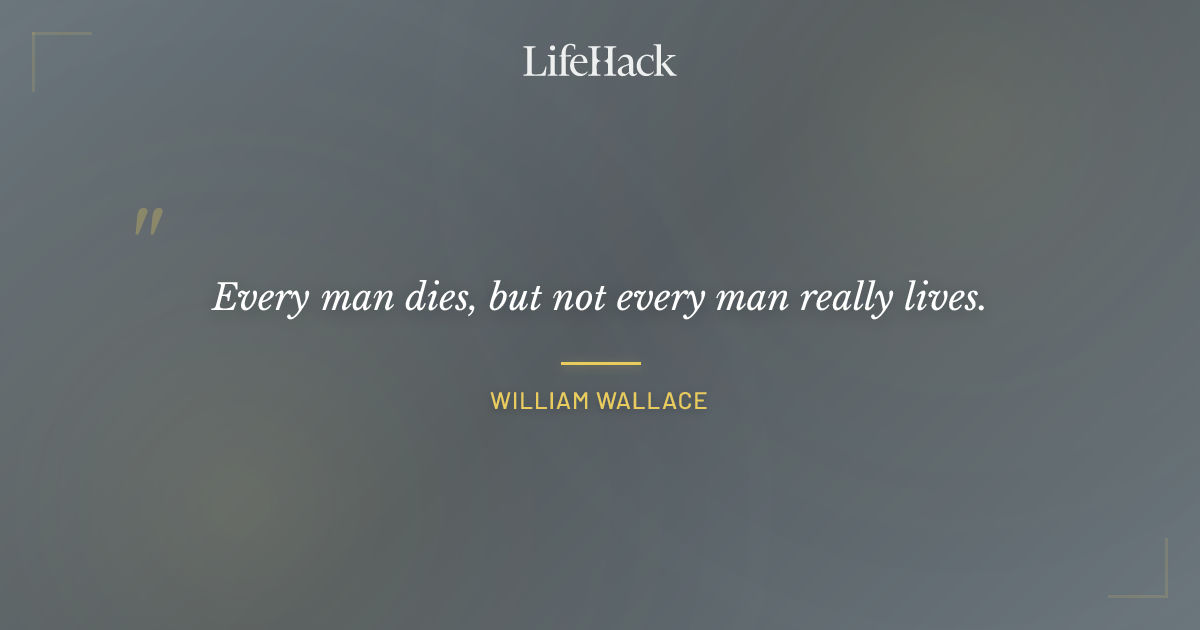 Quote by William Wallace