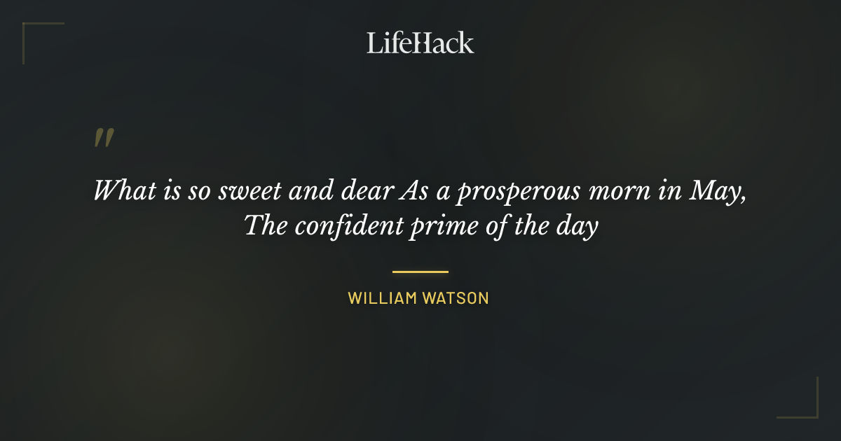 Quote by William Watson