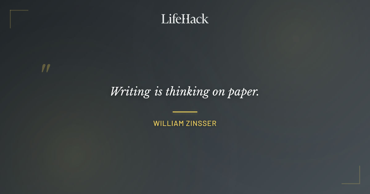 Quote by William Zinsser