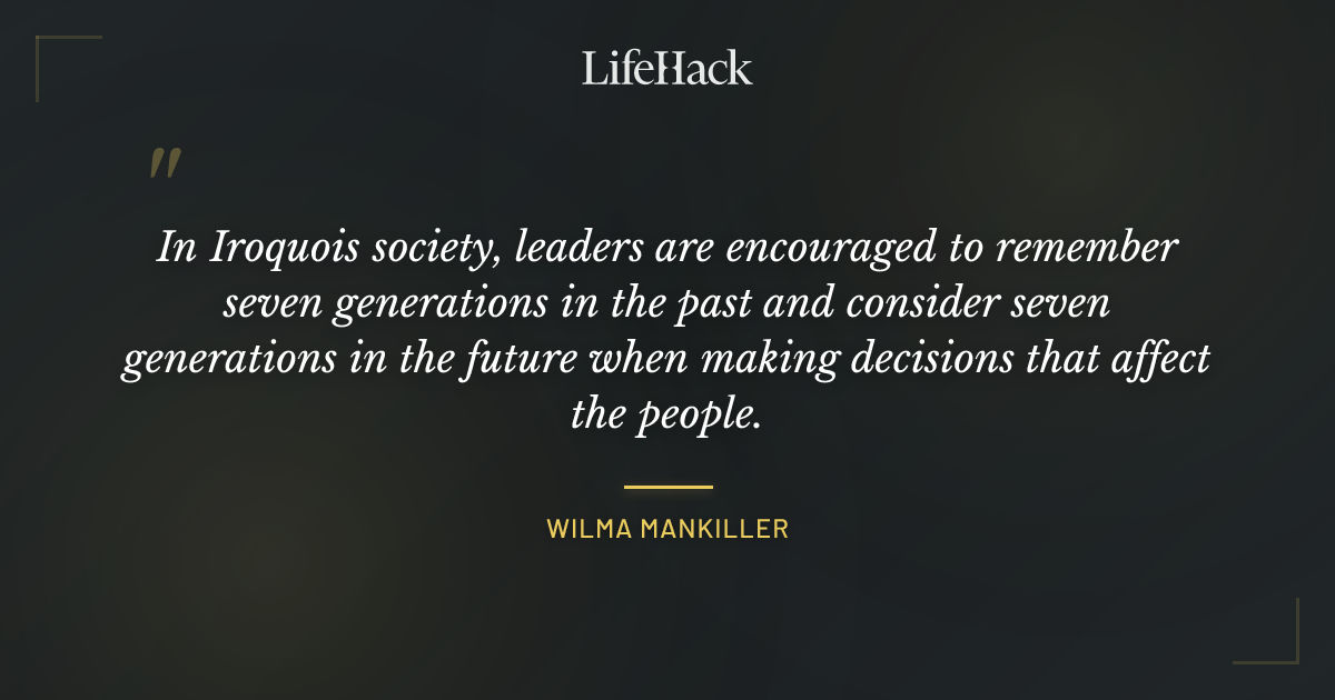 Quote by Wilma Mankiller