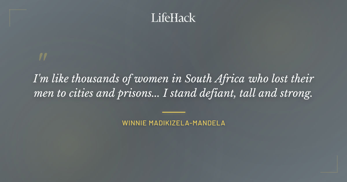Quote by Winnie Madikizela-Mandela