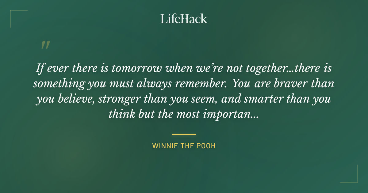 Quote by Winnie the Pooh