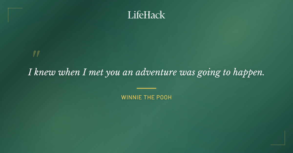Quote by Winnie the Pooh
