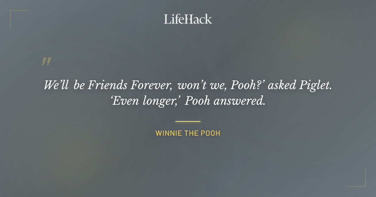 Quote by Winnie the Pooh