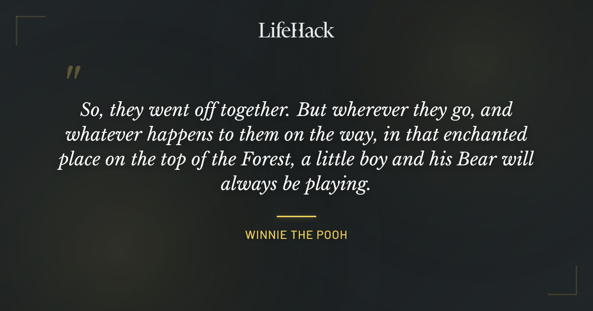 Quote by Winnie the Pooh